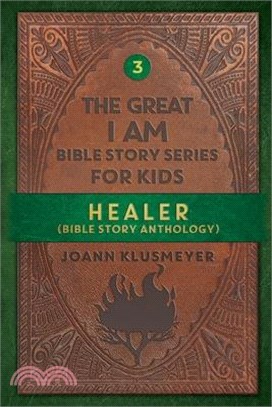 Healer: Bible Story Anthology