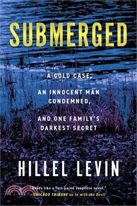 Submerged: How a Cold Case Condemned an Innocent Man to Hide a Family's Darkest Secret