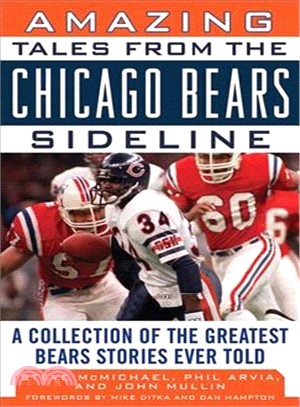 Amazing Tales from the Chicago Bears Sideline