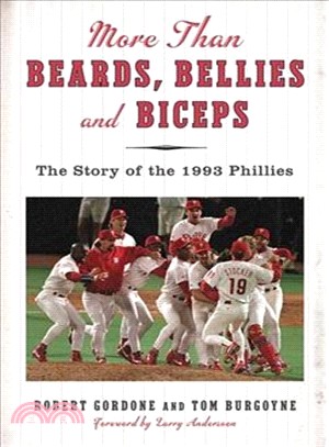 More Than Beards, Bellies and Biceps ─ The Story of the 1993 Phillies (And the Phillie Phanatic Too)