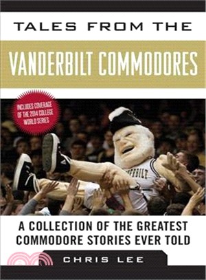 Tales from the Vanderbilt Commodores ― A Collection of the Greatest Commodore Stories Ever Told