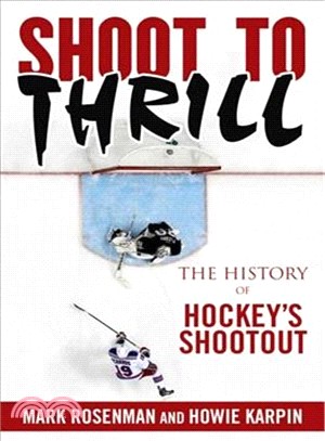 Shoot to Thrill ― The History of Hockey's Shootout