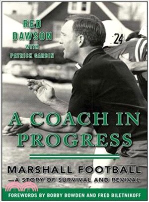 A Coach in Progress ─ Marshall Football - A Story of Survival and Revival