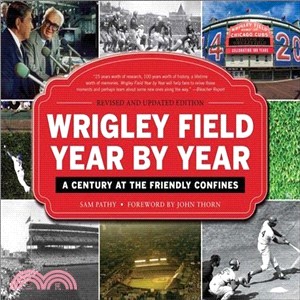Wrigley Field Year by Year ─ A Century at the Friendly Confines