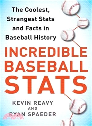 Incredible Baseball Stats ─ The Coolest, Strangest Stats and Facts in Baseball History