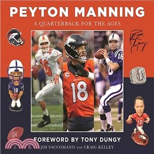 Peyton Manning ─ A Quarterback for the Ages