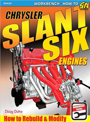 Chrysler Slant Six Engines ― How to Rebuild and Modify