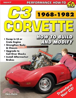Corvette C3 1968-1982：How to Build and Modify