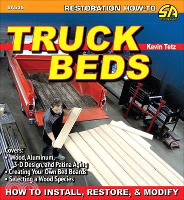 Truck Beds: How to Install, Restore & Modify