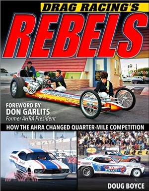 Drag Racing's Rebels：How the AHRA Changed QuarterMile Competition
