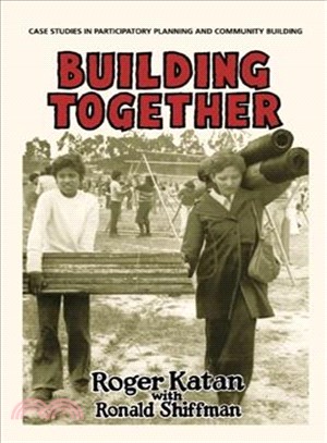 Building Together ─ Case Studies in Participatory Planning and Community Building