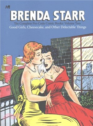 Brenda Starr The Complete Pre-Code Comic Books 2 ─ Good Girls, Cheesecake, and Other Delectable Things