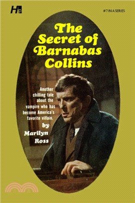 Dark Shadows the Complete Paperback Library Reprint Volume 7：The Secret of Barnabas Collins