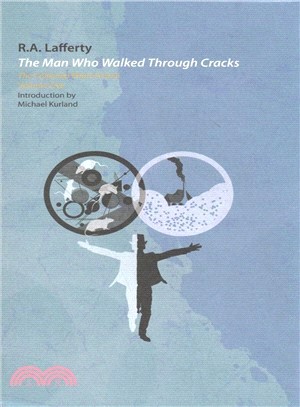 The Man Who Walked Through Cracks ― The Collected Short Fiction of R.A. Lafferty