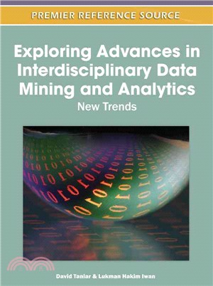 Exploring Advances in Interdisciplinary Data Mining and Analytics