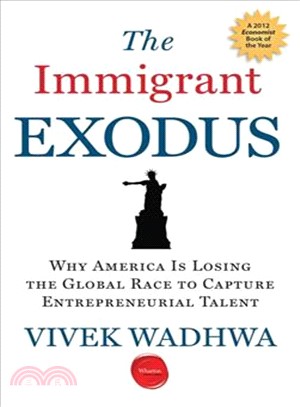 The Immigrant Exodus ─ Why America Is Losing the Global Race to Capture Entrepreneurial Talent