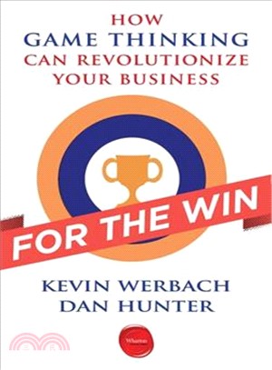 For the Win ─ How Game Thinking Can Revolutionize Your Business