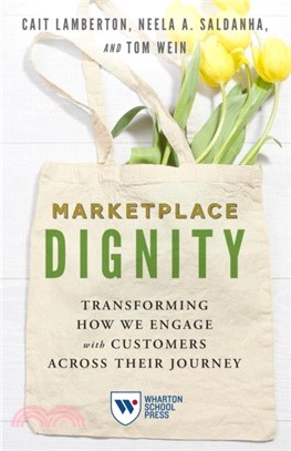 Marketplace Dignity：Transforming How We Engage with Customers Across Their Journey