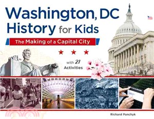 Washington, DC ─ History for Kids: The Making of a Capital City