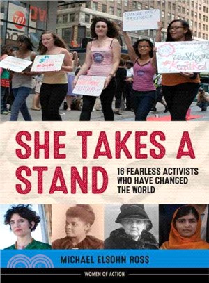 She Takes a Stand ─ 16 Fearless Activists Who Have Changed the World