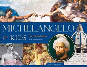 Michelangelo for Kids ― His Life and Ideas, With 21 Activities