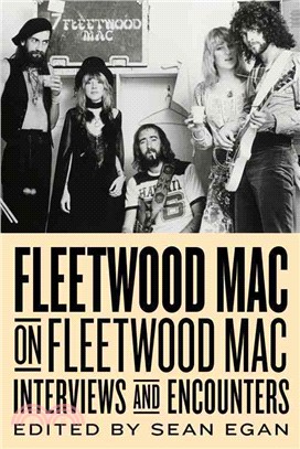 Fleetwood Mac on Fleetwood Mac ─ Interviews and Encounters