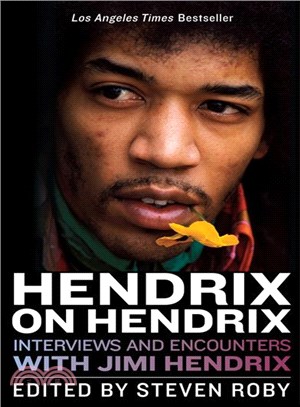 Hendrix on Hendrix ─ Interviews and Encounters With Jimi Hendrix
