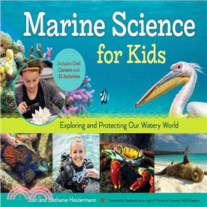 Marine Science for Kids ― Exploring and Protecting Our Watery World, Includes Cool Careers and 21 Activities