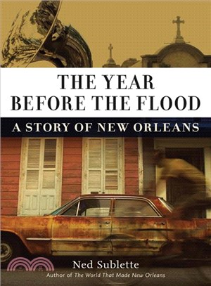 The Year Before the Flood ─ A Story of New Orleans