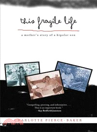 This Fragile Life ─ A Mother's Story of a Bipolar Son
