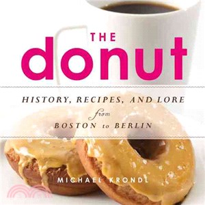 The Donut ─ History, Recipes, and Lore from Boston to Berlin