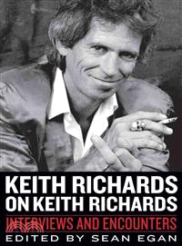 Keith Richards on Keith Richards ─ Interviews and Encounters
