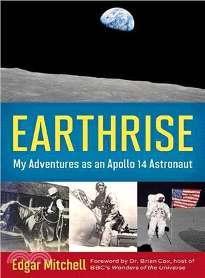 Earthrise ─ My Adventures As an Apollo 14 Astronaut