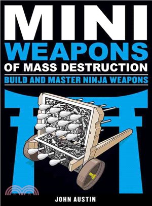 Mini Weapons of Mass Destruction ─ Build and Master Ninja Weapons