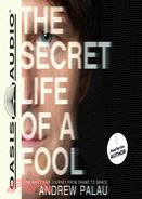 The Secret Life of a Fool