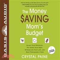 The Money Saving Mom's Budget─Slash Your Spending, Pay Down Your Debt, Streamline Your Life, and Save Thousands a Year 