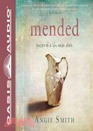 Mended—Pieces of a life made whole