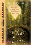 A Hobbit Journey—Discovering the Enchantment of J. R. R. Tolkien's Middle-Earth 
