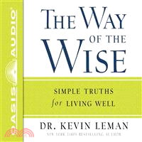 The Way of the Wise—Simple Truths for Living Well 