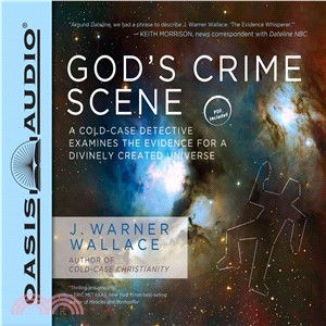 God's Crime Scene ─ A Cold-Case Detective Examines the Evidence for a Divinely Created Universe, PDF Included