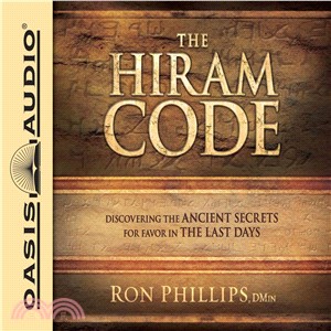 The Hiram Code ― Discovering the Ancient Secrets for Favor in the Last Days