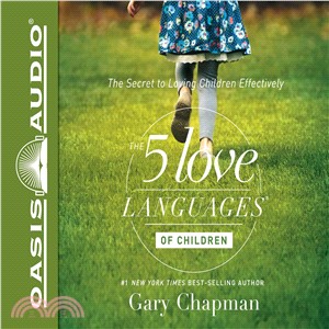 The 5 Love Languages of Children ─ The Secret to Loving Children Effectively