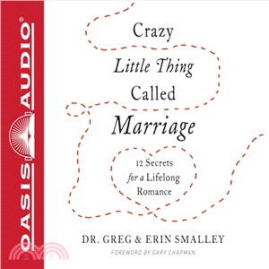 Crazy Little Thing Called Marriage ─ 12 Secrets for a Lifelong Romance