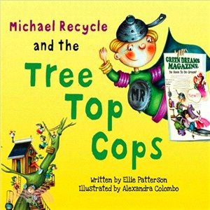 Michael Recycle and the Tree Top Cops