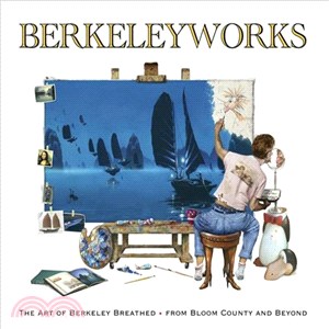 Berkeleyworks :the art of Berkeley Breathed : from Bloom County and beyond /