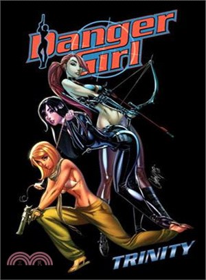 Danger Girl: Trinity