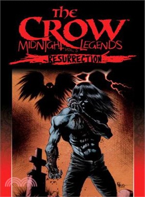 The Crow Midnight Legends Volume 5: Resurrection