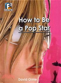 How to Be a Pop Star