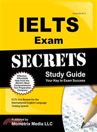 IELTS Exam Secrets ─ IELTS Test Review for the International English Language Testing System