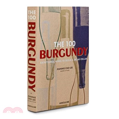 The 100 Burgundy: Exceptional wines to build a dream cellar